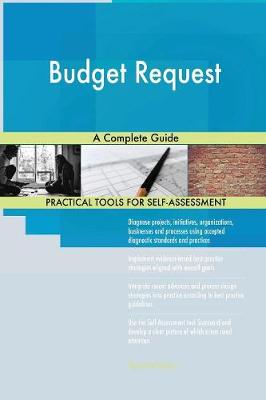 Budget Request a Complete Guide (Paperback)