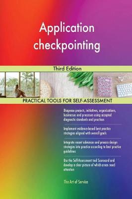 Application Checkpointing Third Edition (Paperback)