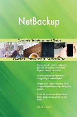 Netbackup Complete Self-Assessment Guide (Paperback)