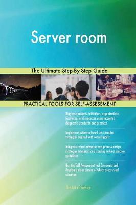 Server Room the Ultimate Step-By-Step Guide (Paperback)