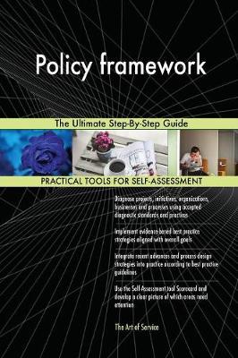 Policy Framework the Ultimate Step-By-Step Guide (Paperback)