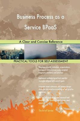 Business Process as a Service Bpaas a Clear and Concise Reference (Paperback)