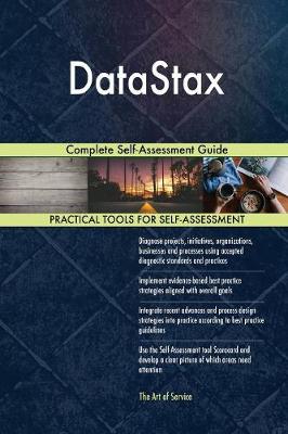 Datastax Complete Self-Assessment Guide (Paperback)