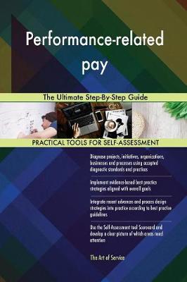 Performance-Related Pay the Ultimate Step-By-Step Guide (Paperback)