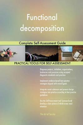 Functional Decomposition Complete Self-Assessment Guide (Paperback)