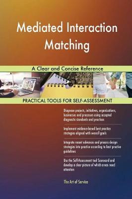 Mediated Interaction Matching a Clear and Concise Reference (Paperback)