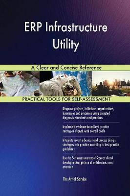 Erp Infrastructure Utility a Clear and Concise Reference (Paperback)