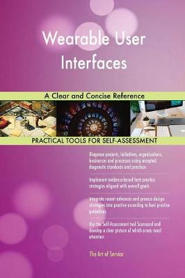 Wearable User Interfaces a Clear and Concise Reference (Paperback)