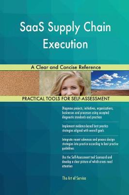 Saas Supply Chain Execution a Clear and Concise Reference (Paperback)