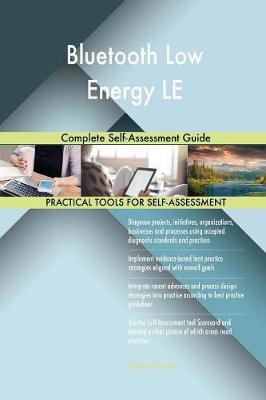 Bluetooth Low Energy Le Complete Self-Assessment Guide (Paperback)