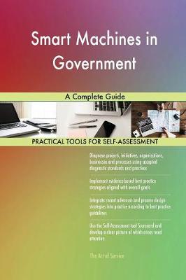 Smart Machines in Government a Complete Guide (Paperback)