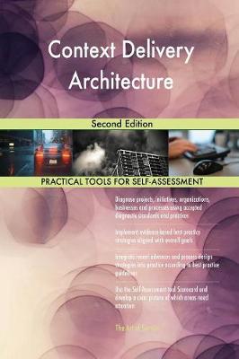Context Delivery Architecture Second Edition (Paperback)