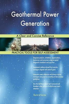 Geothermal Power Generation a Clear and Concise Reference (Paperback)