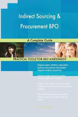 Indirect Sourcing & Procurement Bpo a Complete Guide (Paperback)