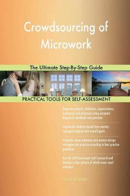Crowdsourcing of Microwork the Ultimate Step-By-Step Guide (Paperback)