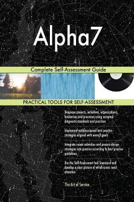 Alpha7 Complete Self-Assessment Guide (Paperback)