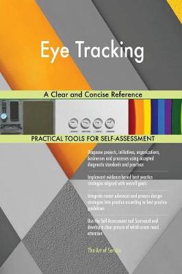 Eye Tracking a Clear and Concise Reference (Paperback)