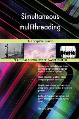 Simultaneous Multithreading a Complete Guide (Paperback)