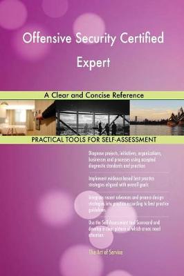 Offensive Security Certified Expert a Clear and Concise Reference (Paperback)