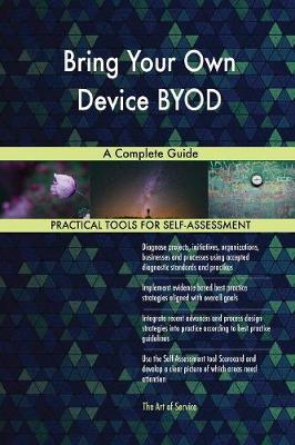 Bring Your Own Device Byod a Complete Guide (Paperback)