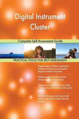 Digital Instrument Cluster Complete Self-Assessment Guide (Paperback)