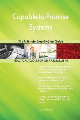 Capable-To-Promise Systems the Ultimate Step-By-Step Guide (Paperback)