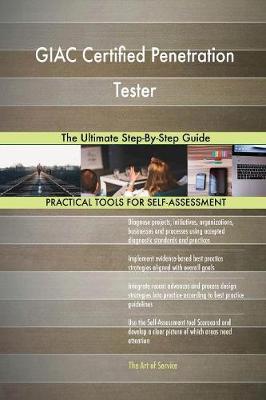 Giac Certified Penetration Tester the Ultimate Step-By-Step Guide (Paperback)