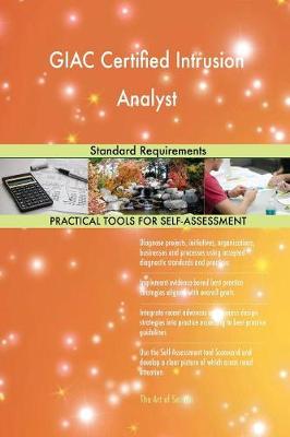Giac Certified Intrusion Analyst Standard Requirements (Paperback)
