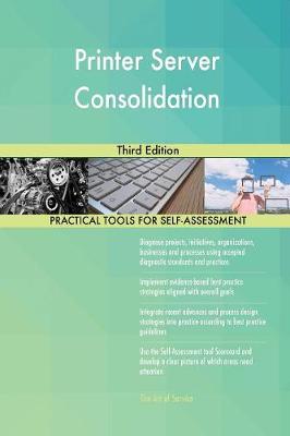 Printer Server Consolidation Third Edition (Paperback)