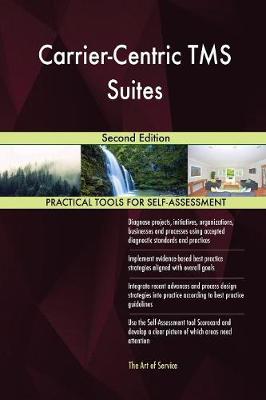 Carrier-Centric Tms Suites Second Edition (Paperback)