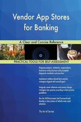 Vendor App Stores for Banking a Clear and Concise Reference (Paperback)