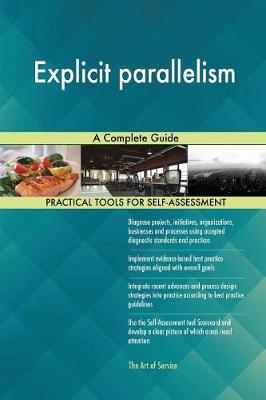 Explicit Parallelism a Complete Guide (Paperback)