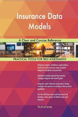 Insurance Data Models a Clear and Concise Reference (Paperback)