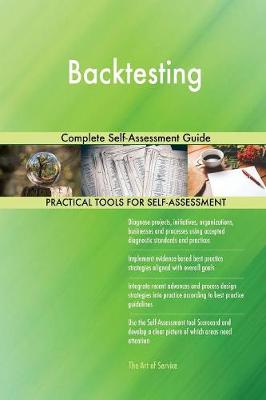 Backtesting Complete Self-Assessment Guide (Paperback)