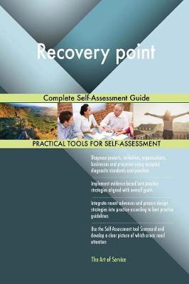 Recovery Point Complete Self-Assessment Guide (Paperback)