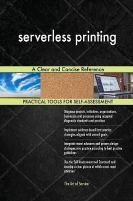 Serverless Printing a Clear and Concise Reference (Paperback)