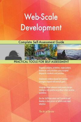 Web-Scale Development Complete Self-Assessment Guide (Paperback)