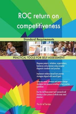 Roc Return on Competitiveness Standard Requirements (Paperback)
