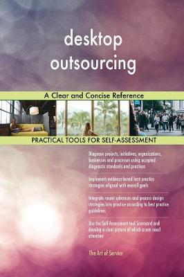 Desktop Outsourcing a Clear and Concise Reference (Paperback)