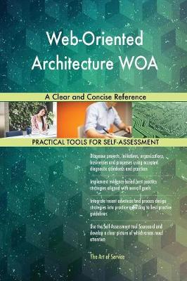 Web-Oriented Architecture Woa a Clear and Concise Reference (Paperback)