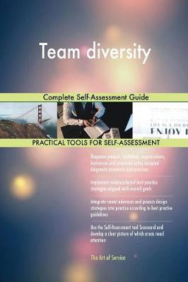 Team Diversity Complete Self-Assessment Guide (Paperback)