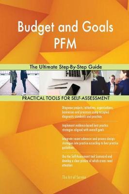 Budget and Goals Pfm the Ultimate Step-By-Step Guide (Paperback)