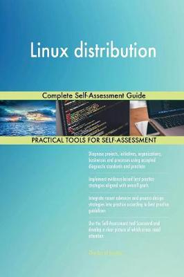Linux Distribution Complete Self-Assessment Guide (Paperback)