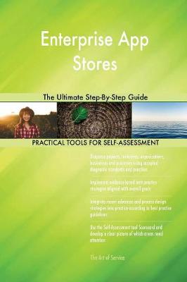 Enterprise App Stores the Ultimate Step-By-Step Guide (Paperback)
