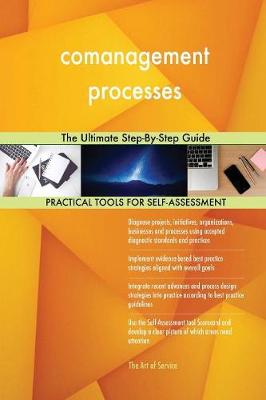 Comanagement Processes the Ultimate Step-By-Step Guide (Paperback)