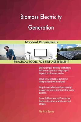 Biomass Electricity Generation Standard Requirements (Paperback)