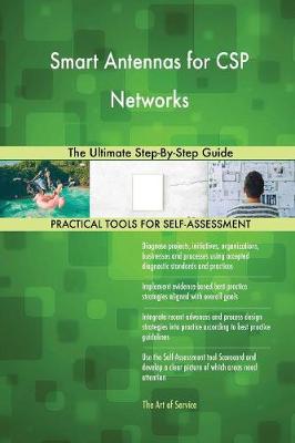 Smart Antennas for CSP Networks the Ultimate Step-By-Step Guide (Paperback)
