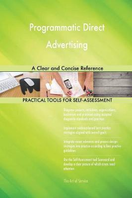 Programmatic Direct Advertising a Clear and Concise Reference (Paperback)