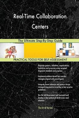 Real-Time Collaboration Centers the Ultimate Step-By-Step Guide (Paperback)