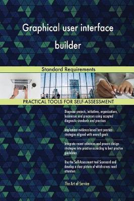 Graphical User Interface Builder Standard Requirements (Paperback)